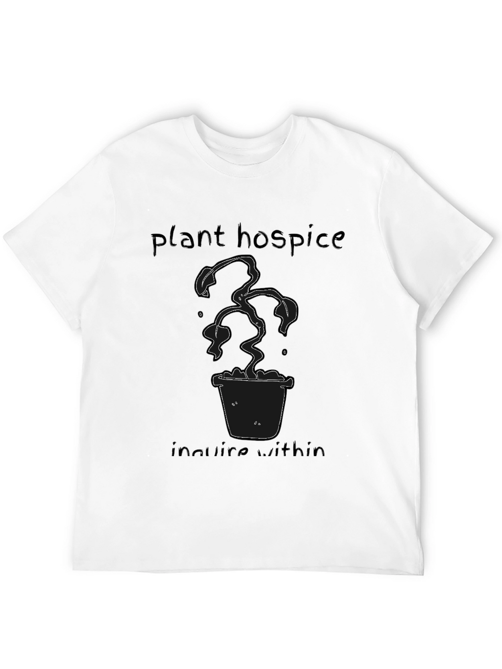 Plant Hospice Tee - Funny Plant Lover T-Shirt