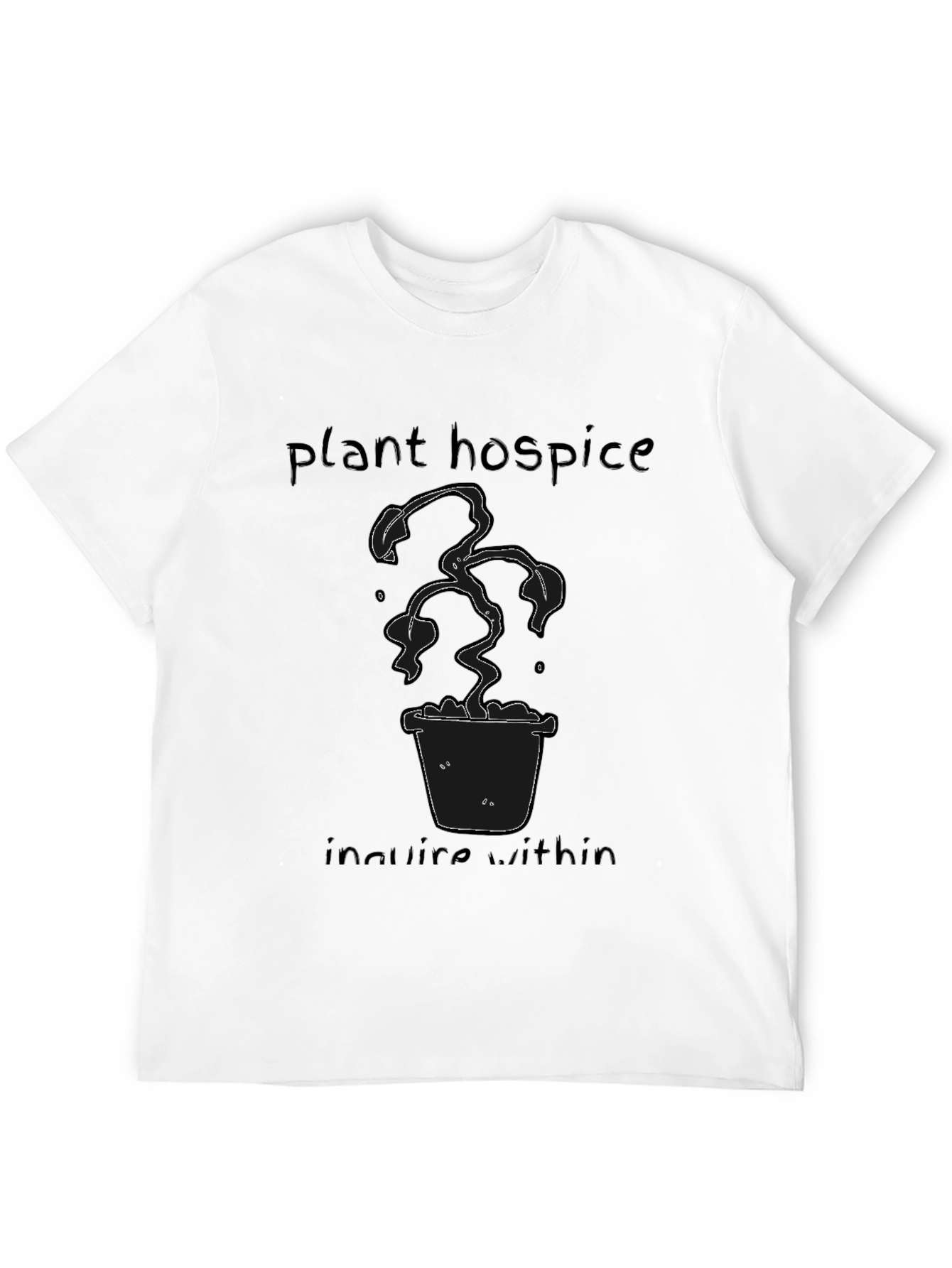 Plant Hospice Tee - Funny Plant Lover T-Shirt
