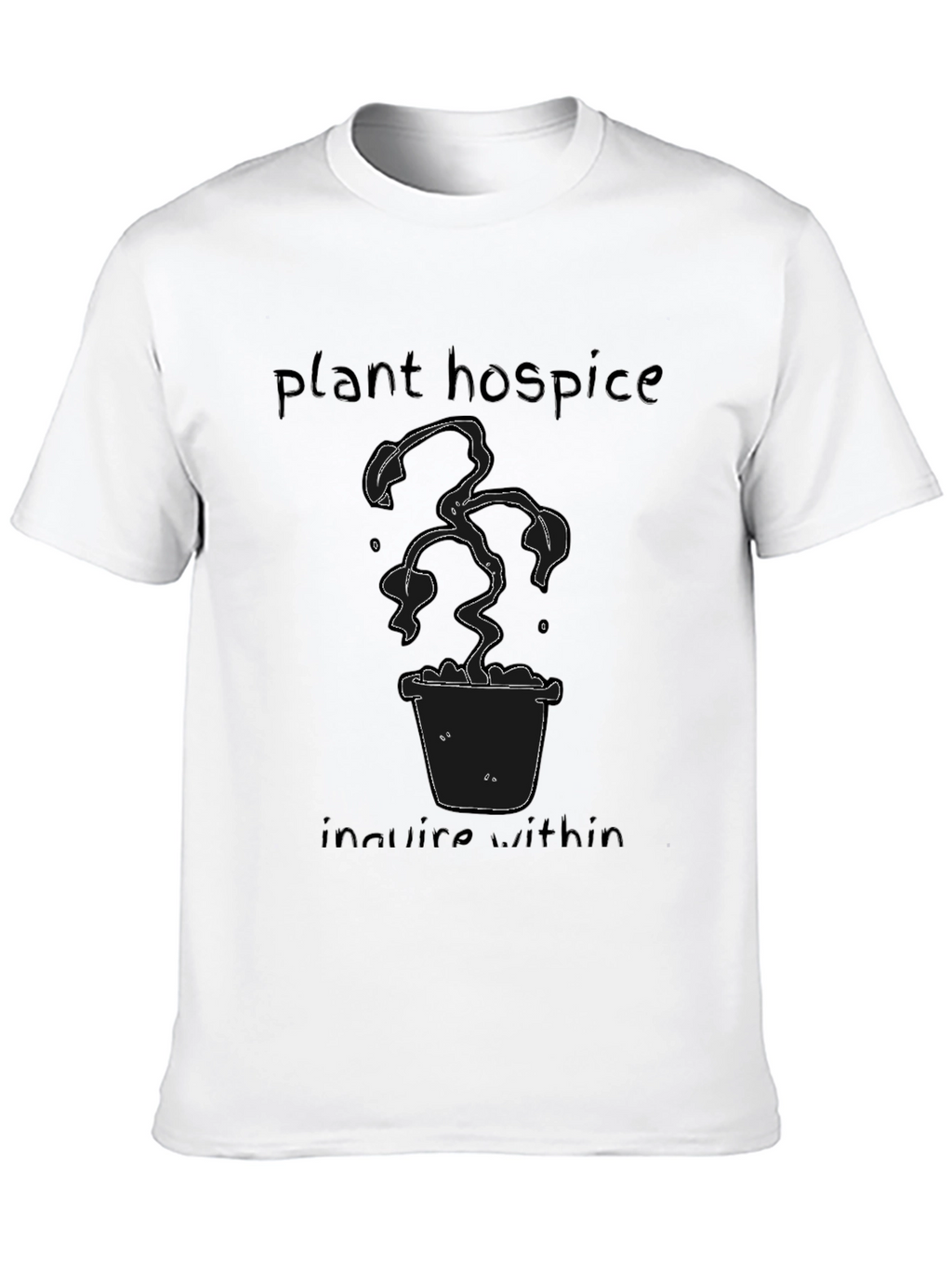 Plant Hospice Tee - Funny Plant Lover T-Shirt