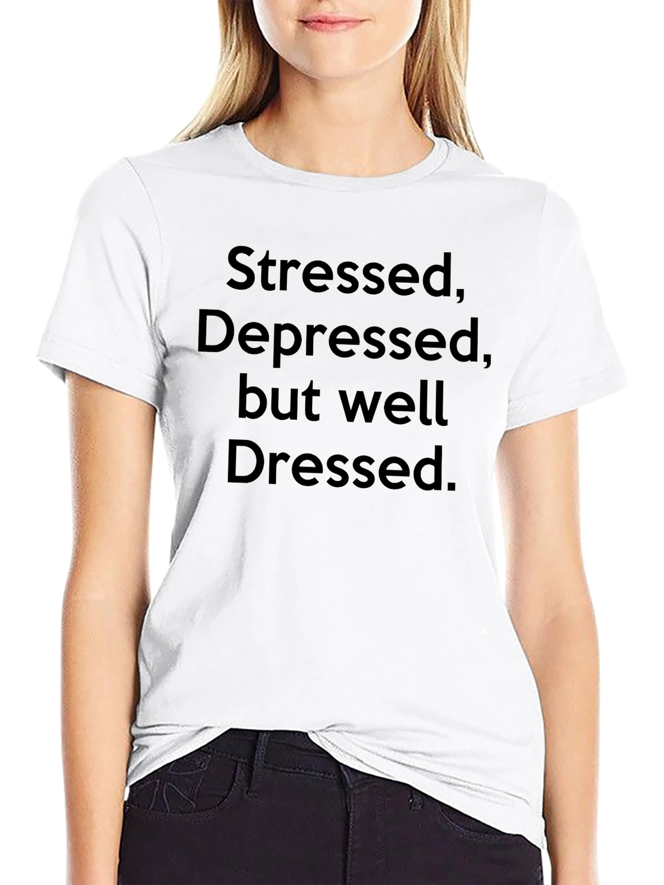 Stressed Depressed Well Dressed Black T-Shirt
