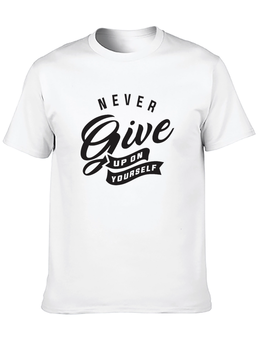 Motivational Never Give Up T-Shirt