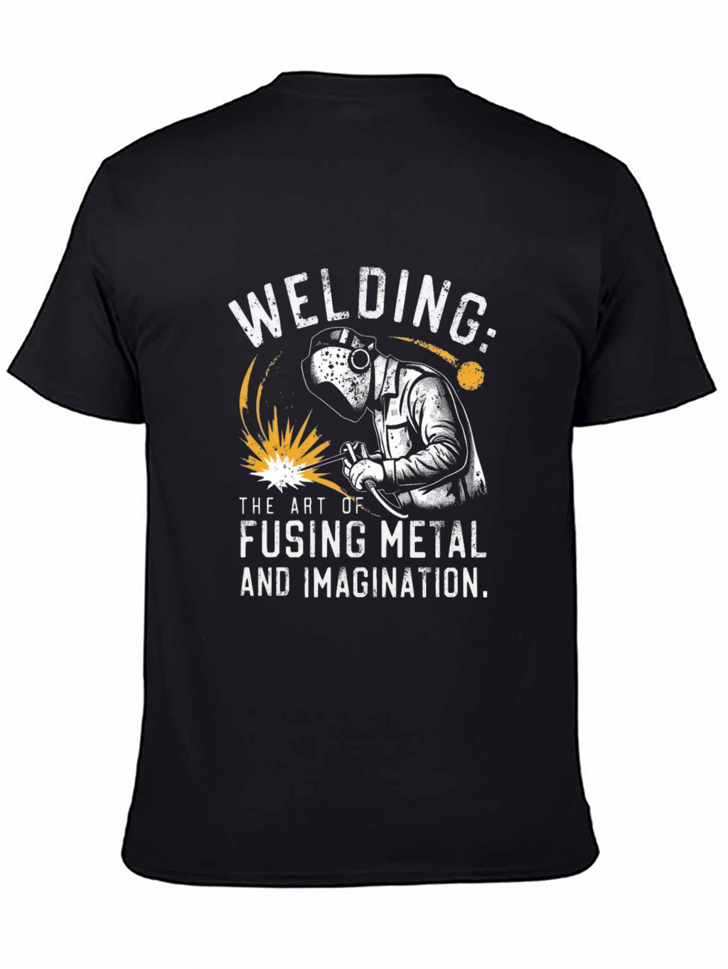 Welding T-Shirt: Art of Fusing Metal & Imagination