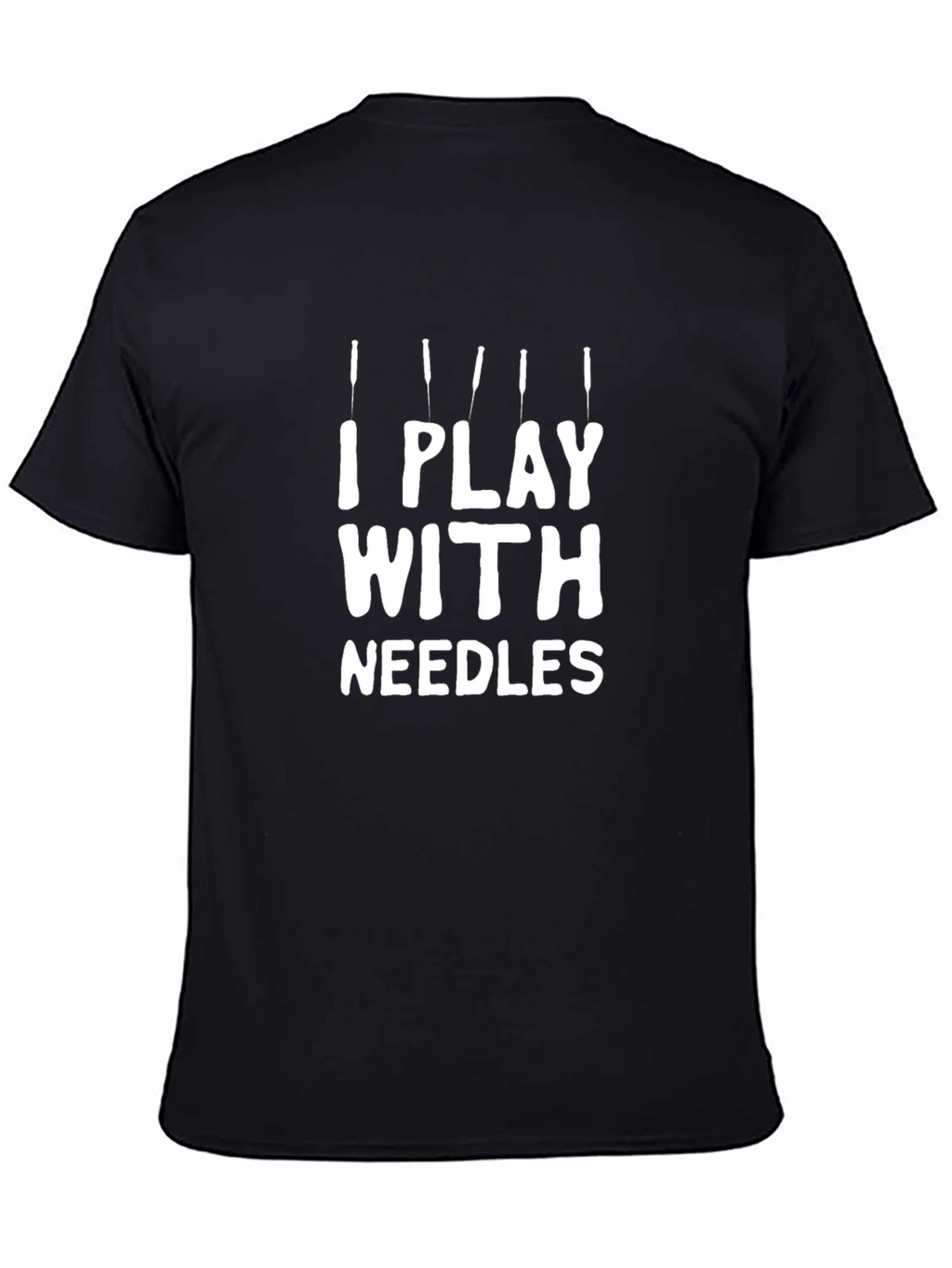 I Play With Needles Black Graphic T-Shirt