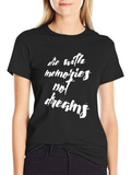Die With Memories Not Dreams Graphic Tee