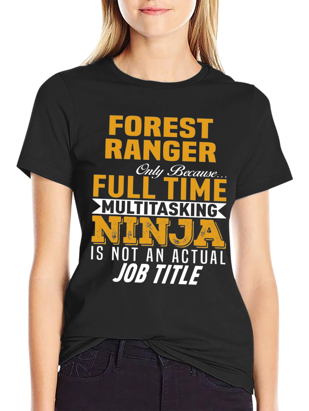 Forest Ranger Full Time Multitasking Ninja T-Shirt