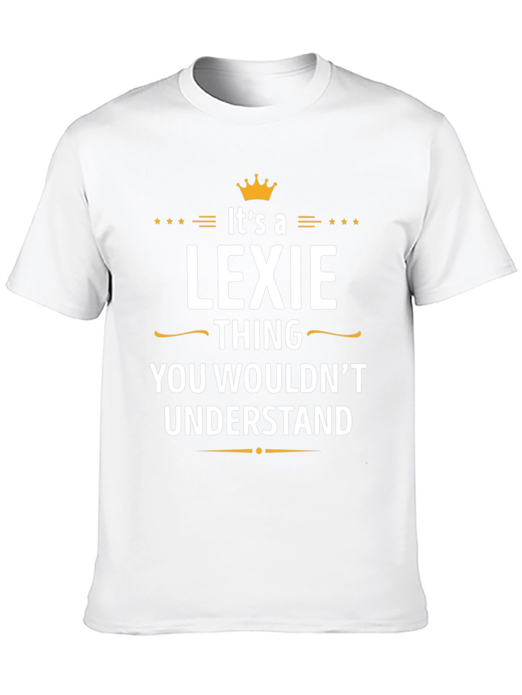 Lexie Thing T-Shirt - You Wouldnt Understand
