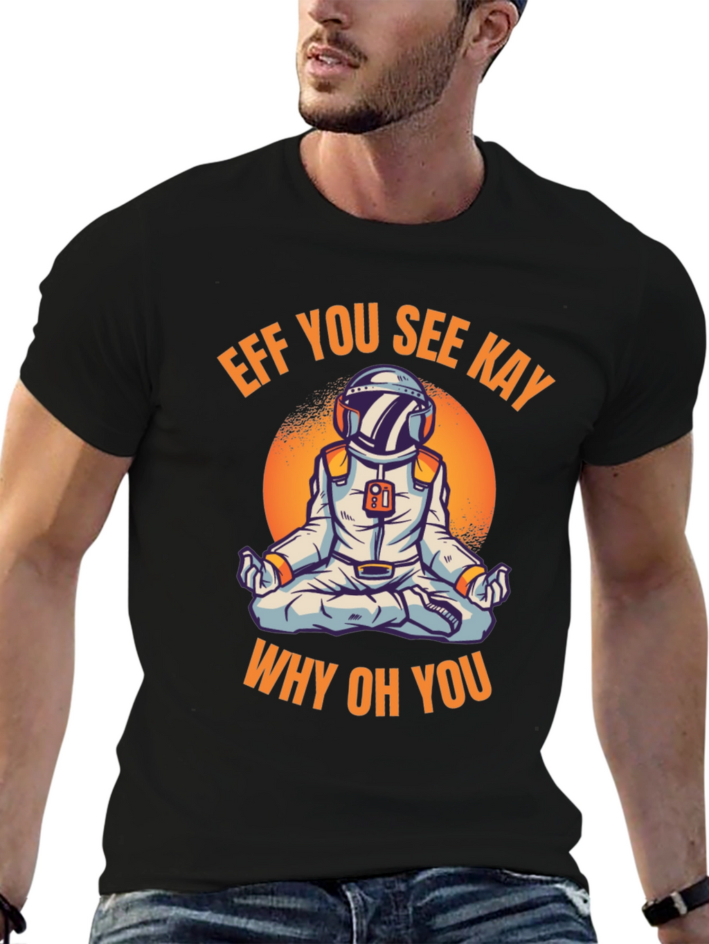 Eff You See Kay Astronaut T-Shirt