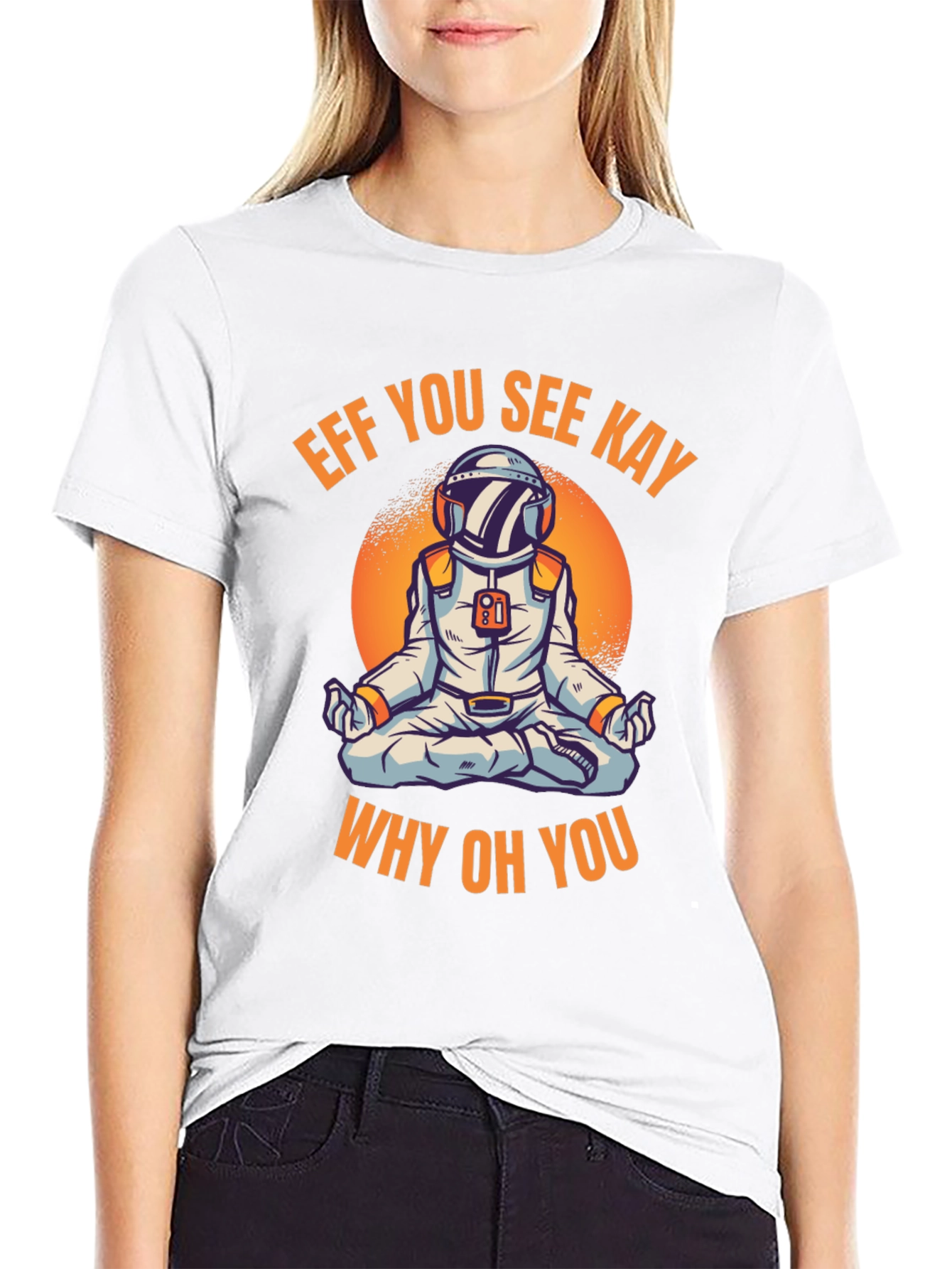 Eff You See Kay Astronaut T-Shirt