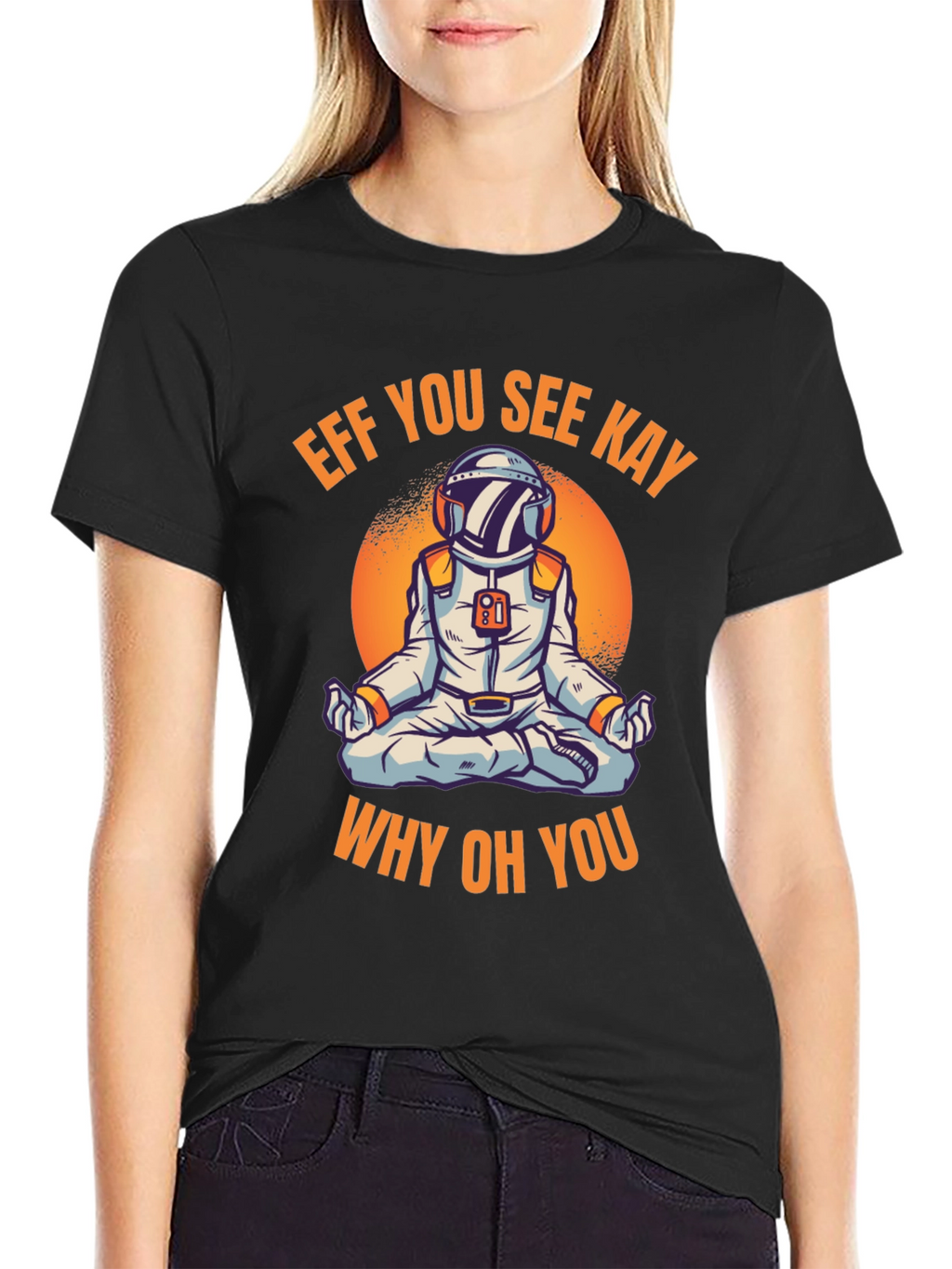 Eff You See Kay Astronaut T-Shirt