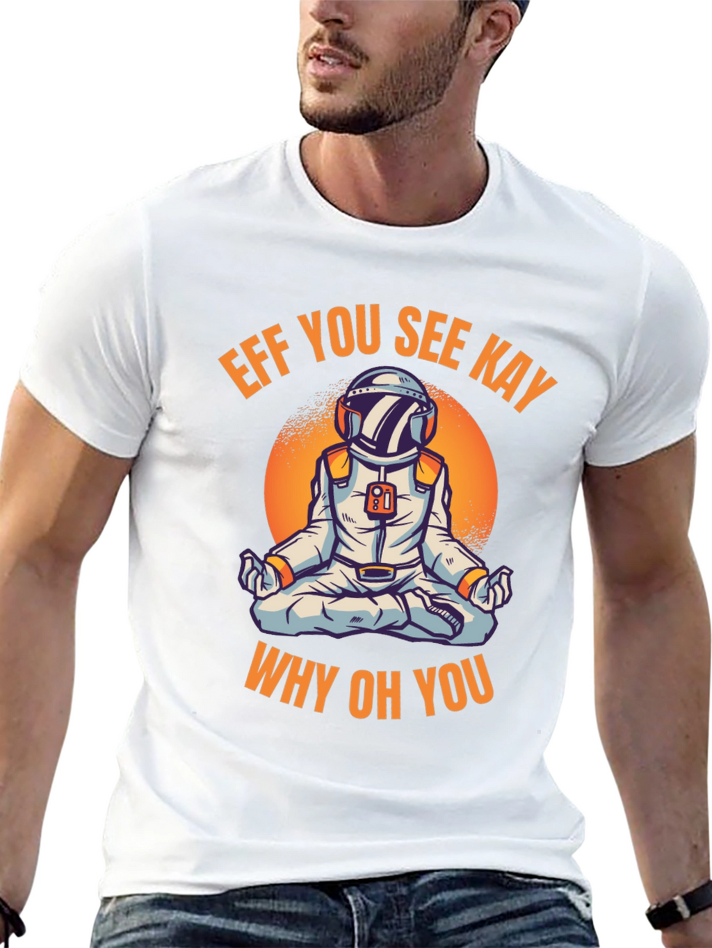 Eff You See Kay Astronaut T-Shirt