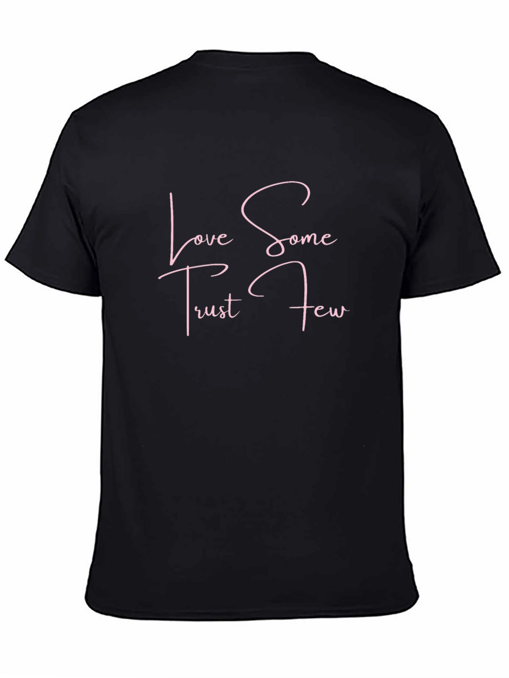 Love Some Trust Few Black Graphic Tee
