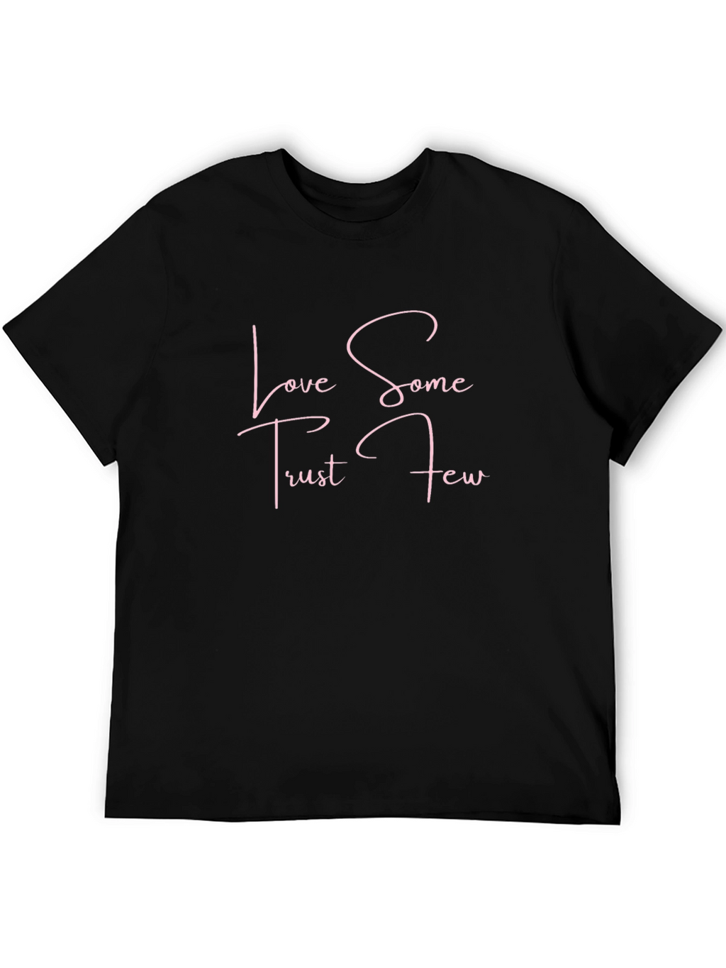Love Some Trust Few Black Graphic Tee