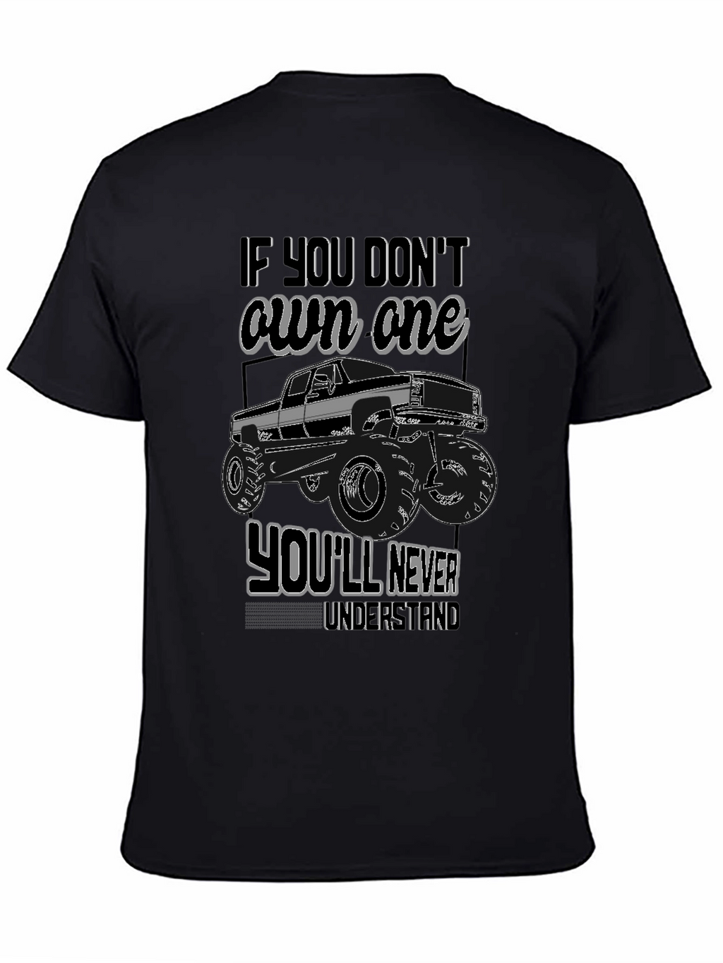 Truck Owners Tee - If You Dont Own One...