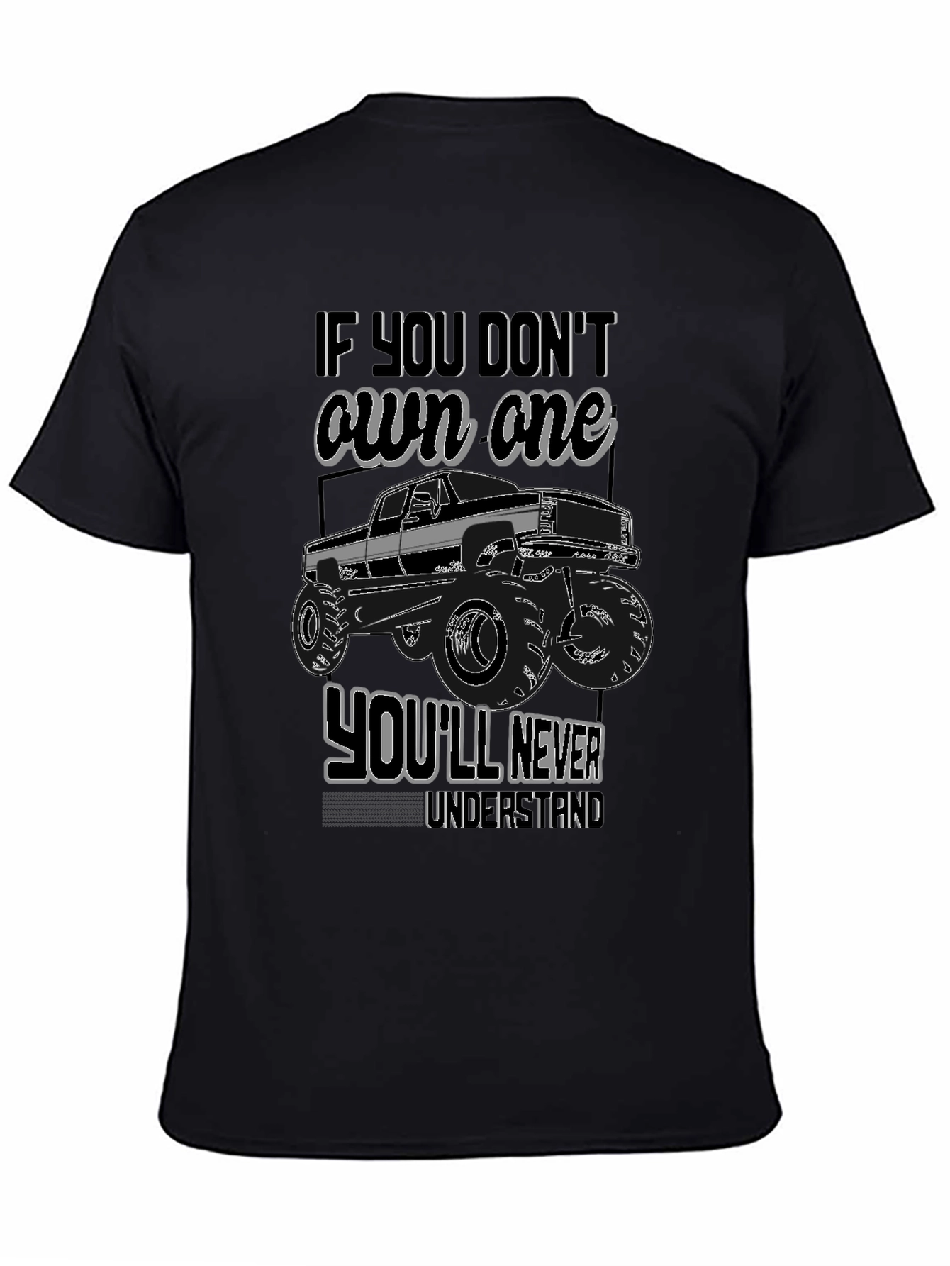 Truck Owners Tee - If You Dont Own One...