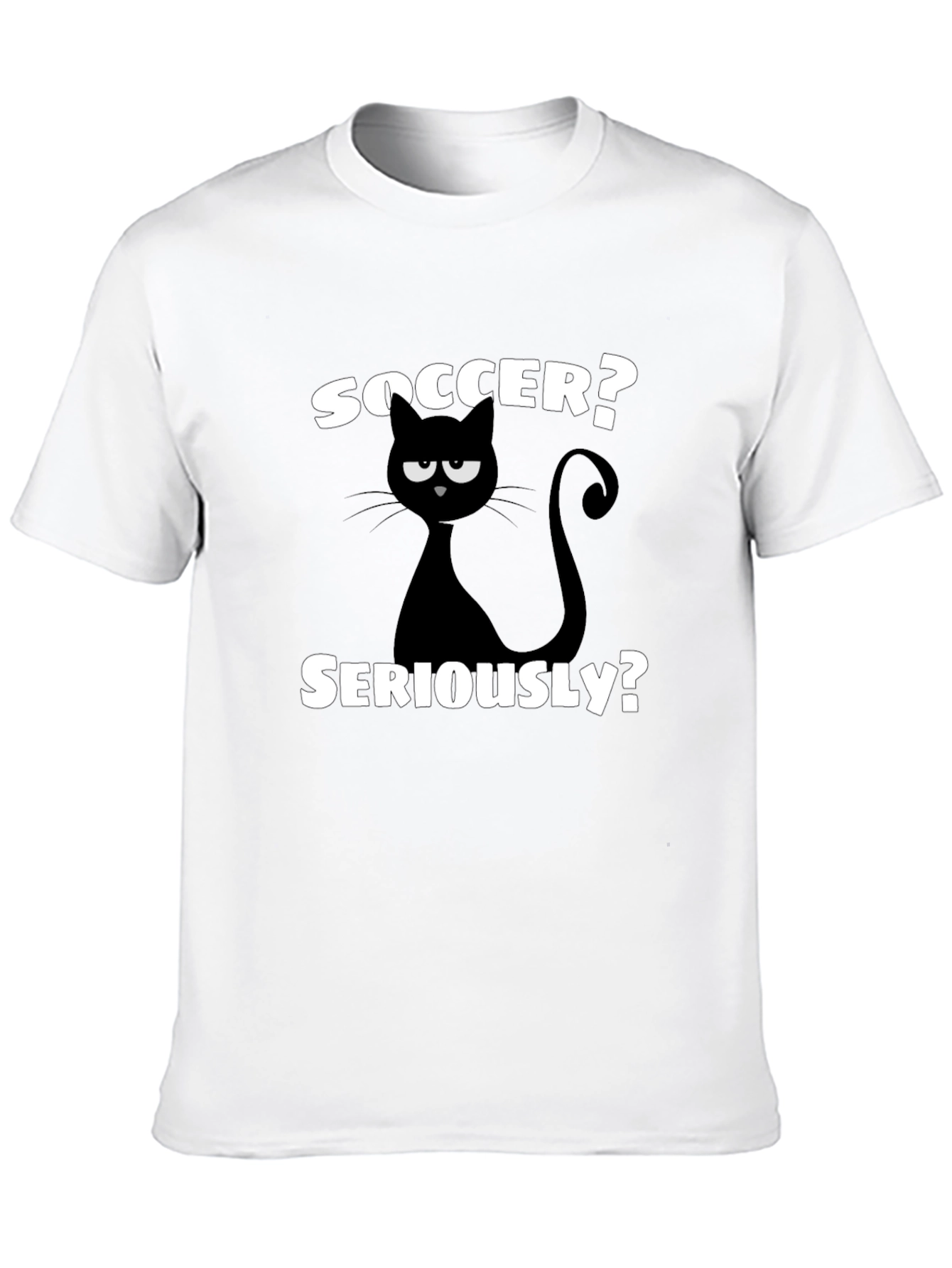Soccer? Seriously? Funny Cat Graphic T-Shirt