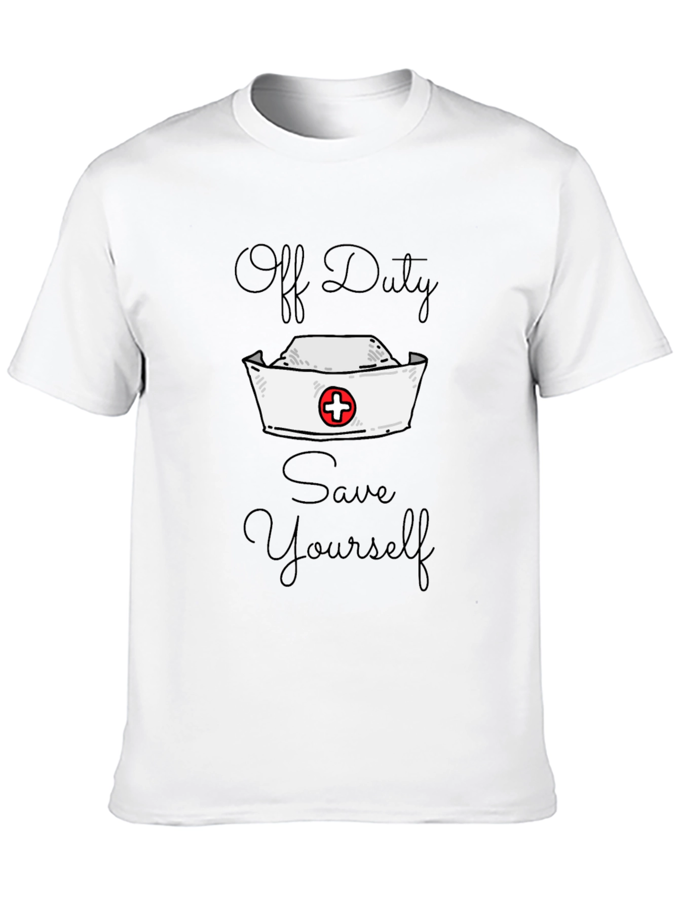 Off Duty Nurse Save Yourself Graphic Tee