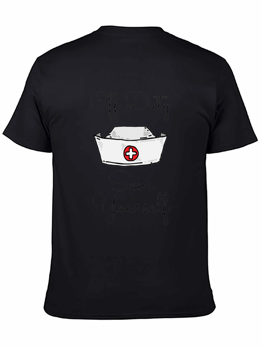 Off Duty Nurse Save Yourself Graphic Tee