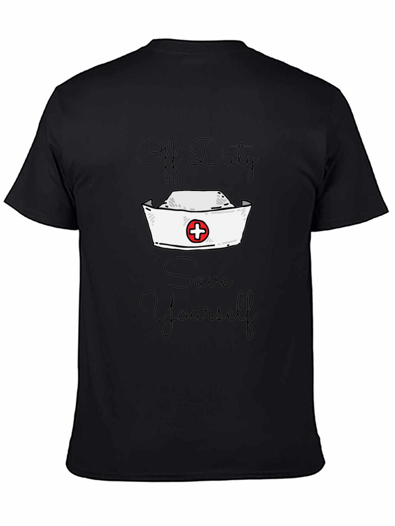 Off Duty Nurse Save Yourself Graphic Tee