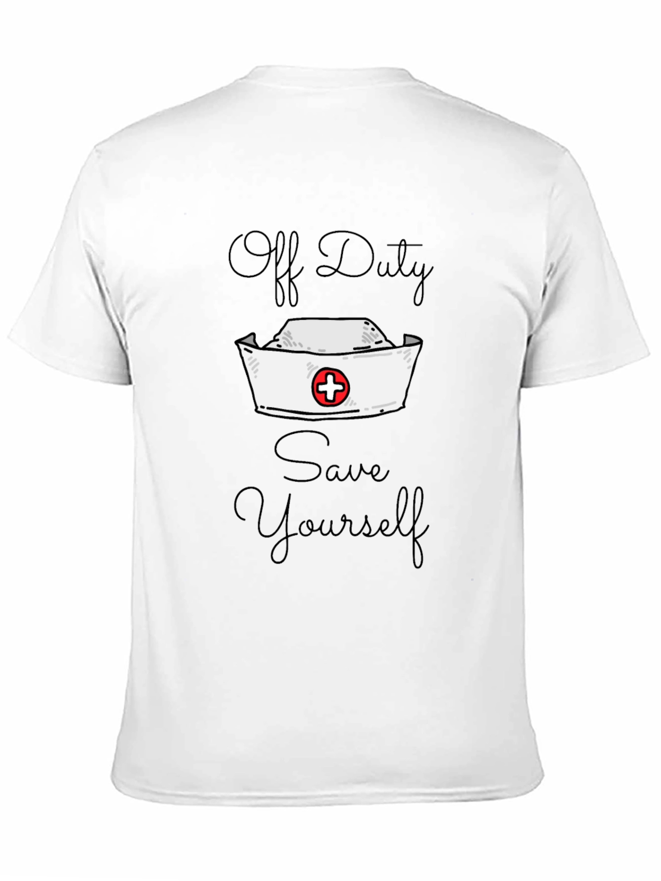 Off Duty Nurse Save Yourself Graphic Tee