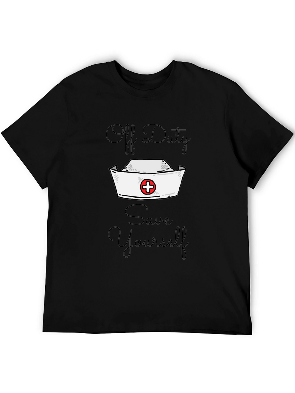 Off Duty Nurse Save Yourself Graphic Tee