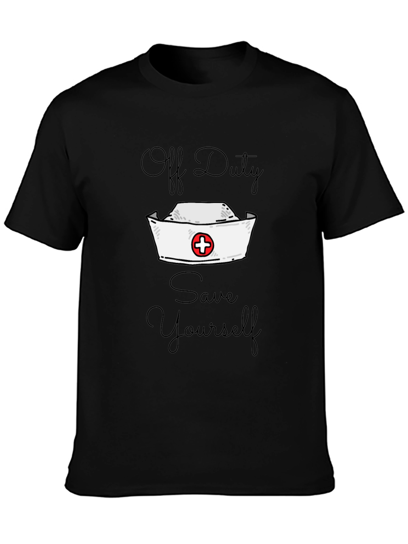 Off Duty Nurse Save Yourself Graphic Tee