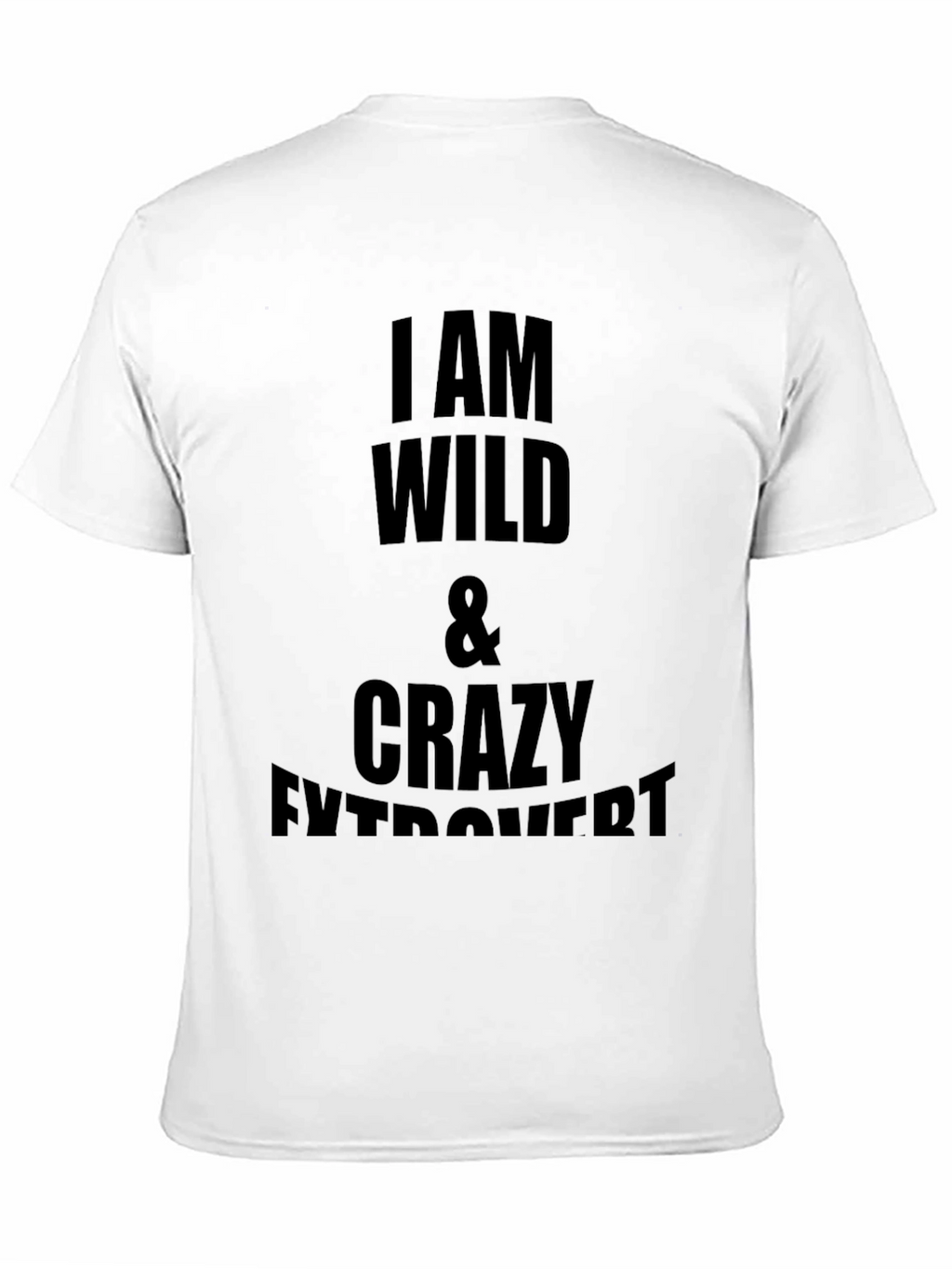Wild & Crazy Extrovert Black T-Shirt