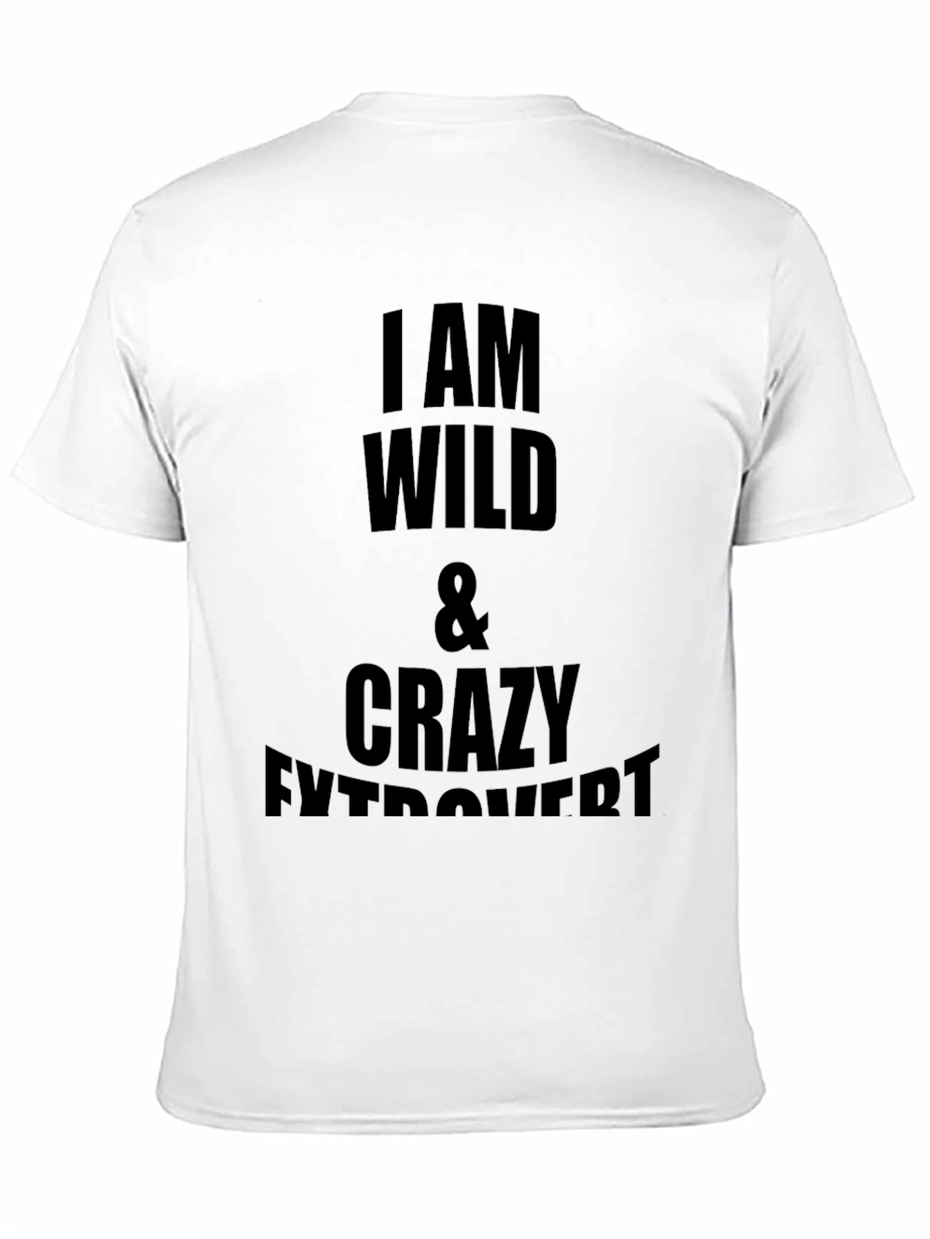 Wild & Crazy Extrovert Black T-Shirt