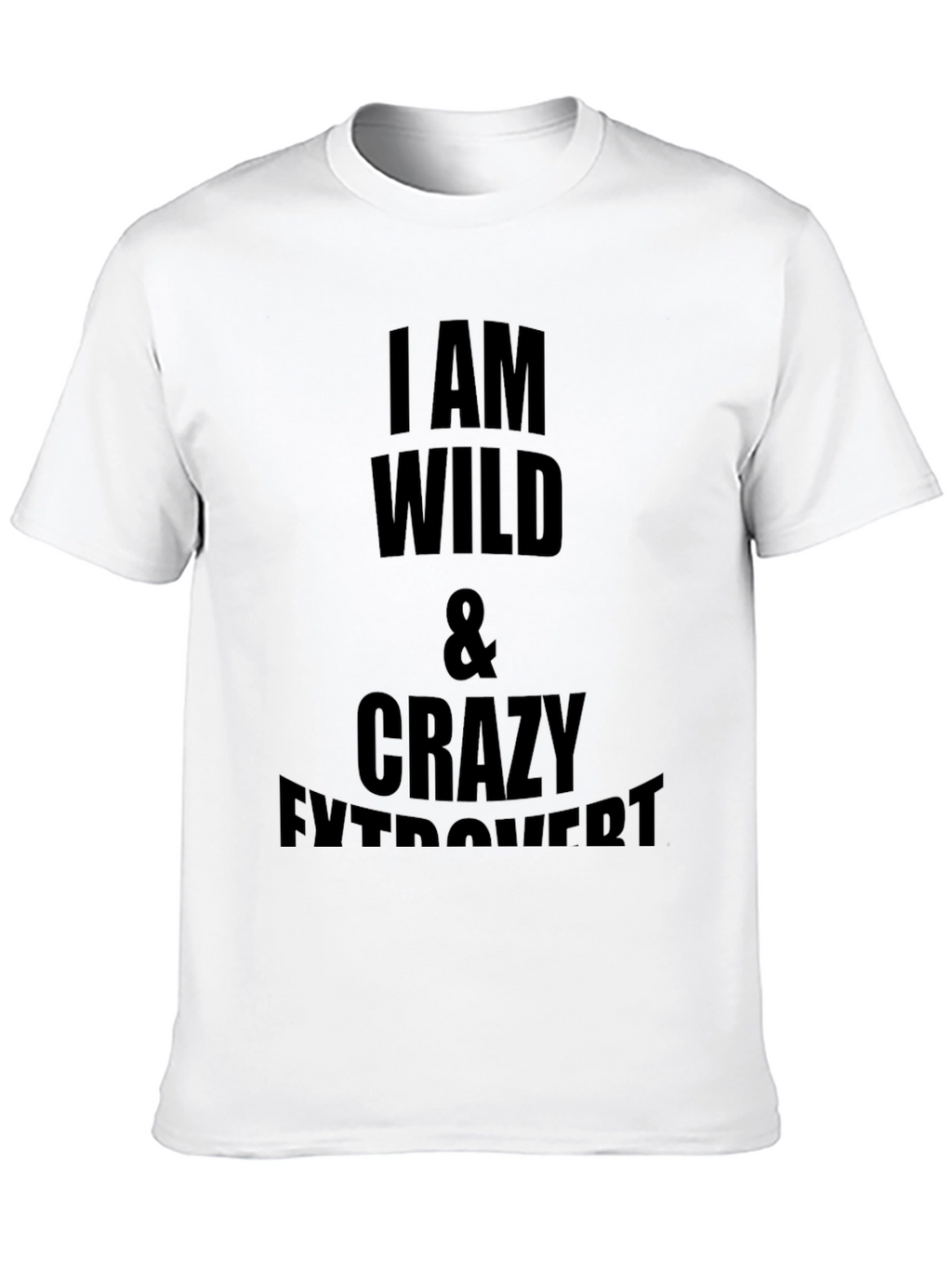 Wild & Crazy Extrovert Black T-Shirt