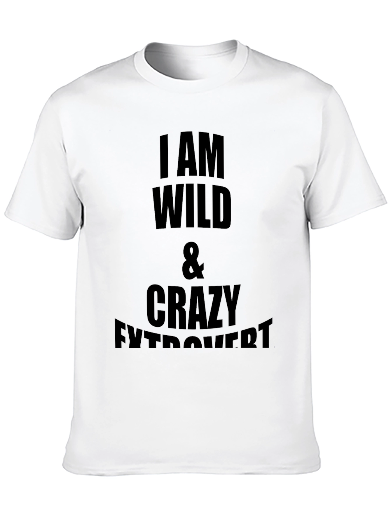 Wild & Crazy Extrovert Black T-Shirt