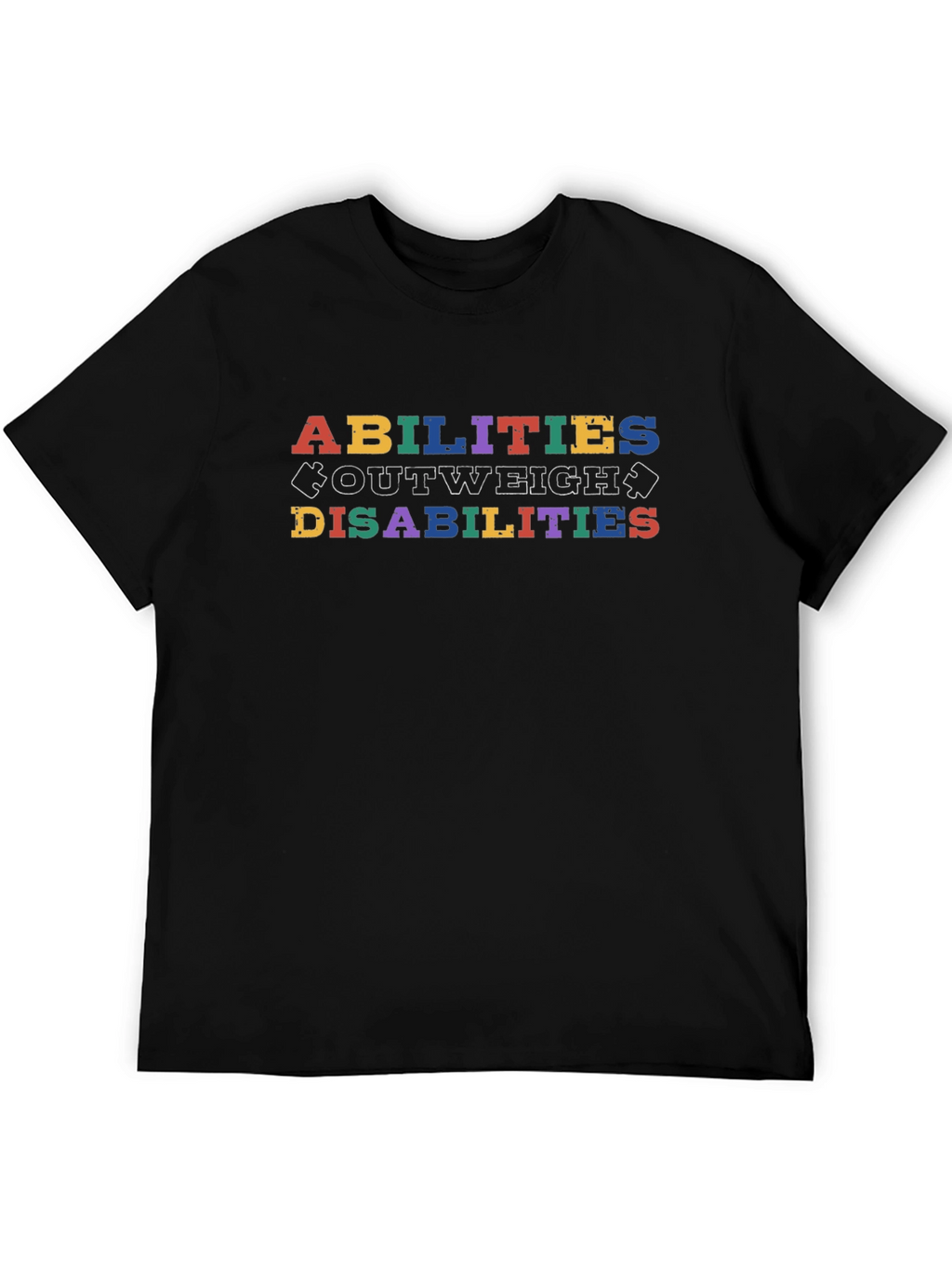 Abilities Outweigh Disabilities Graphic T-Shirt