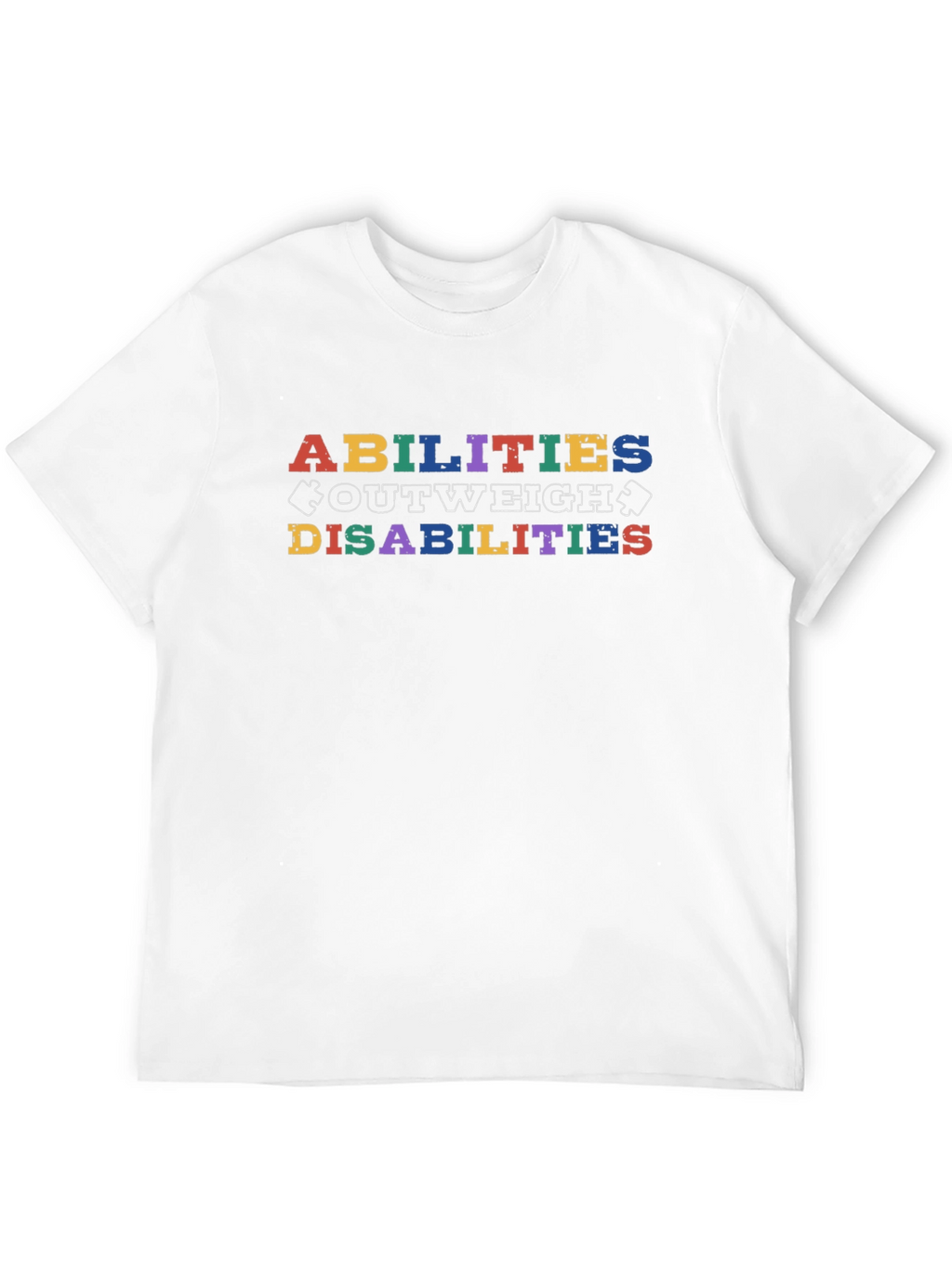 Abilities Outweigh Disabilities Graphic T-Shirt
