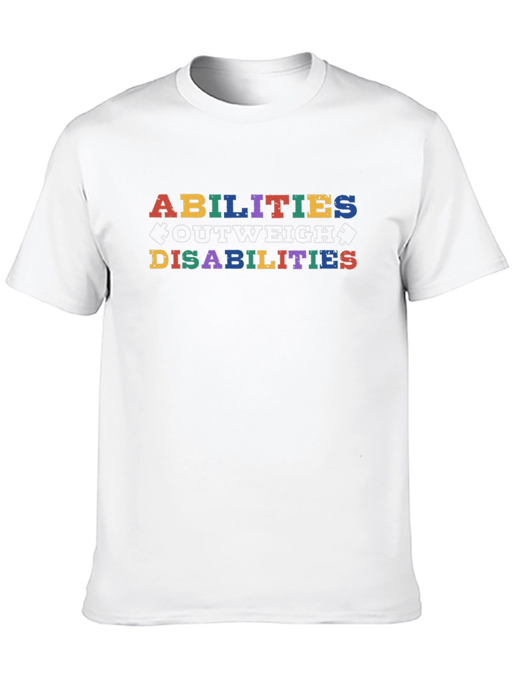 Abilities Outweigh Disabilities Graphic T-Shirt