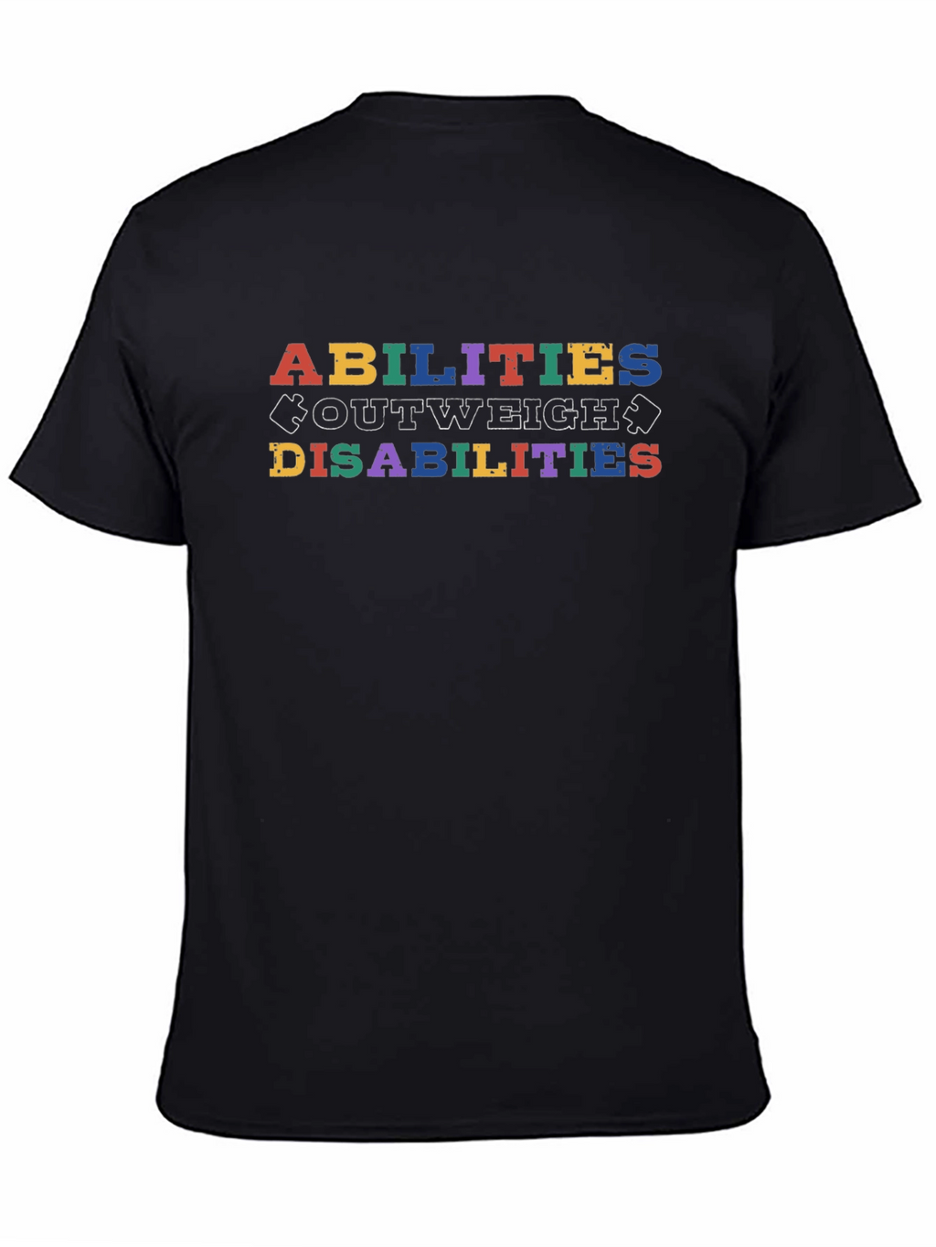 Abilities Outweigh Disabilities Graphic T-Shirt