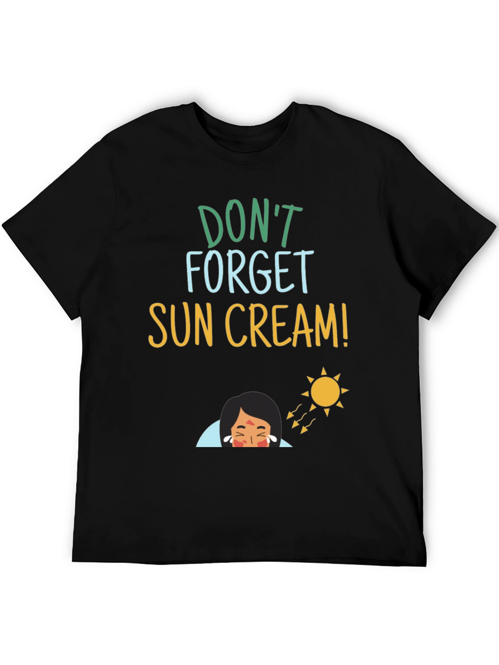 Dont Forget Sun Cream! T-Shirt