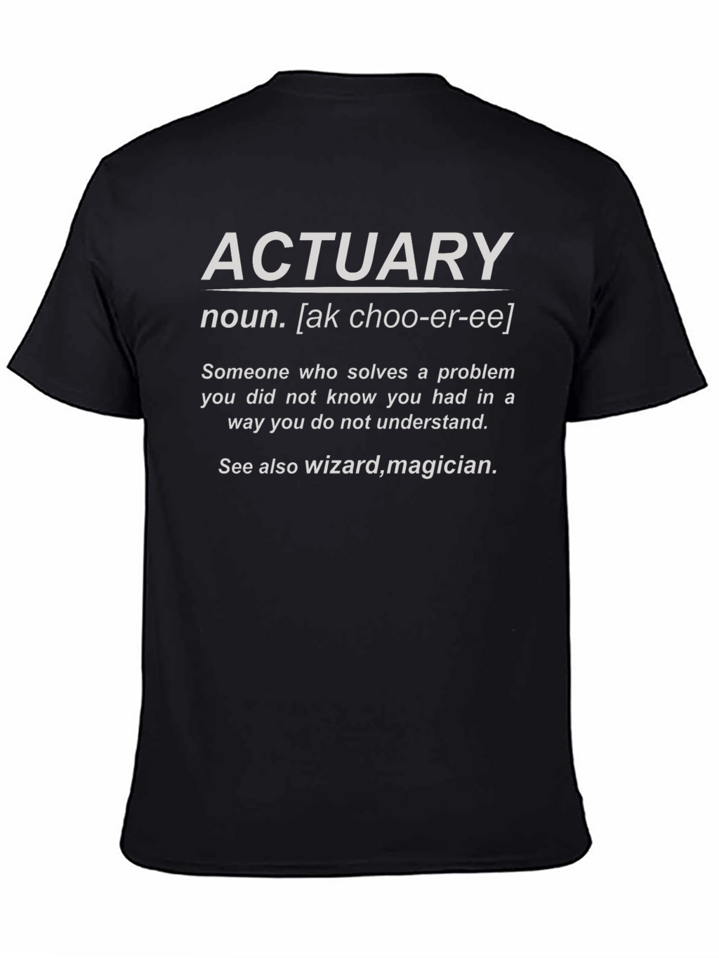 Actuary Definition T-Shirt - Solve Problems in Mysterious Ways!