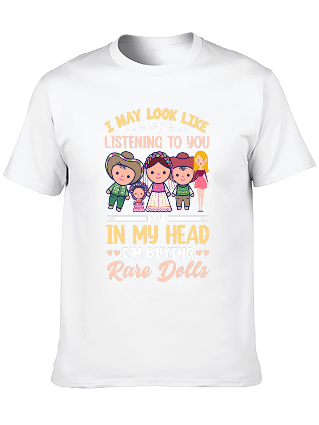 Rare Dolls T-Shirt - Novelty Doll Collector Tee