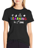 Learning is Fun T-Shirt
