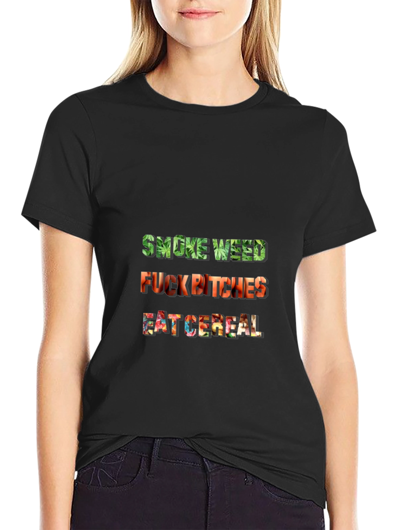 Smoke Weed F*ck Bitches Eat Cereal Tee