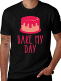 Bake My Day T-Shirt - Sweet Treat Tee