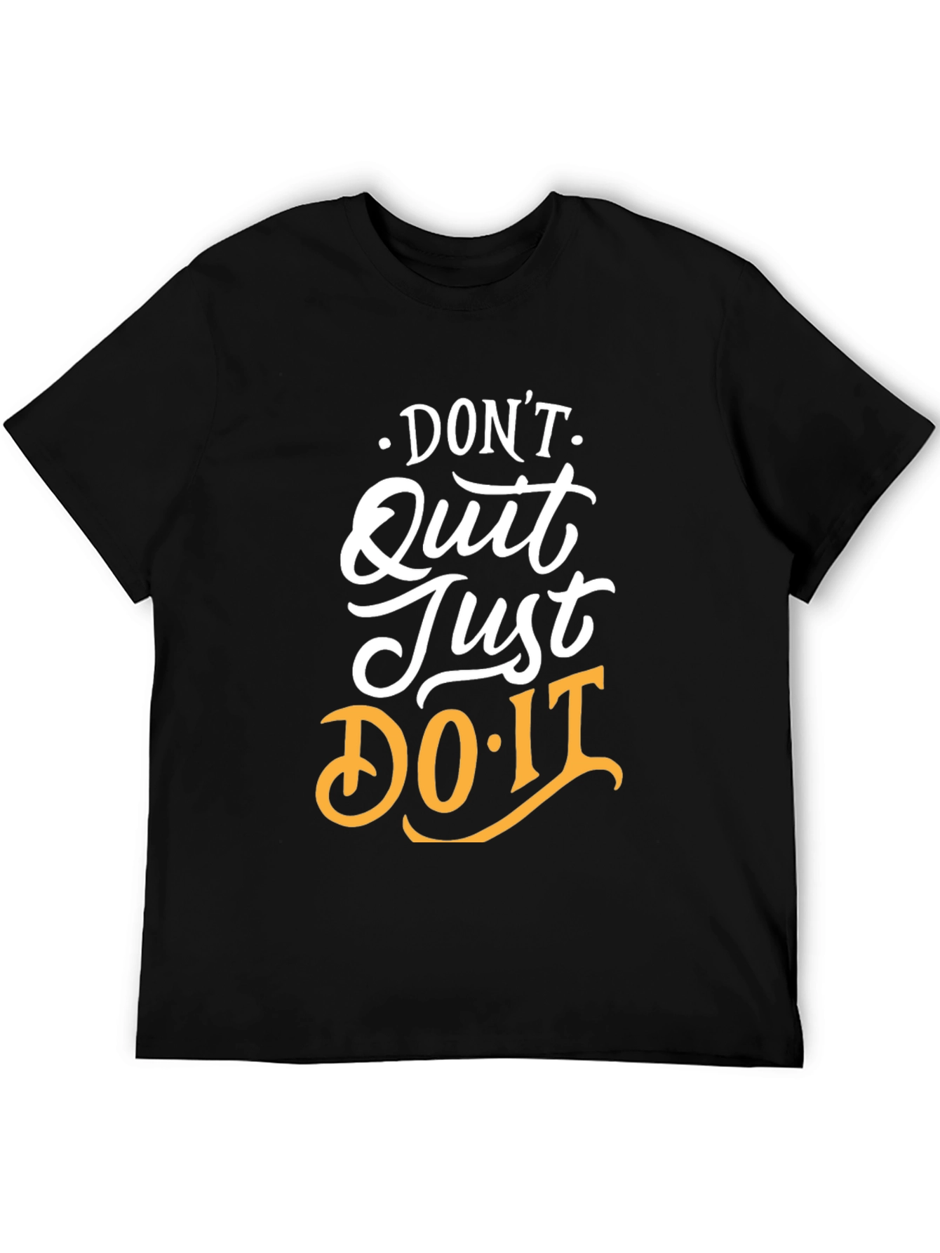 Motivational Graphic Tee: Dont Quit Just Do It!