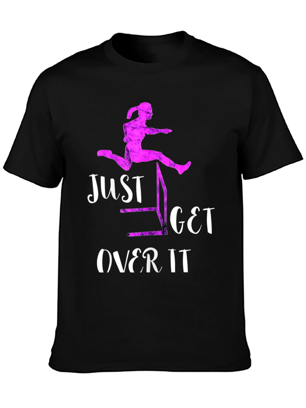 Just Get Over It Hurdler T-Shirt