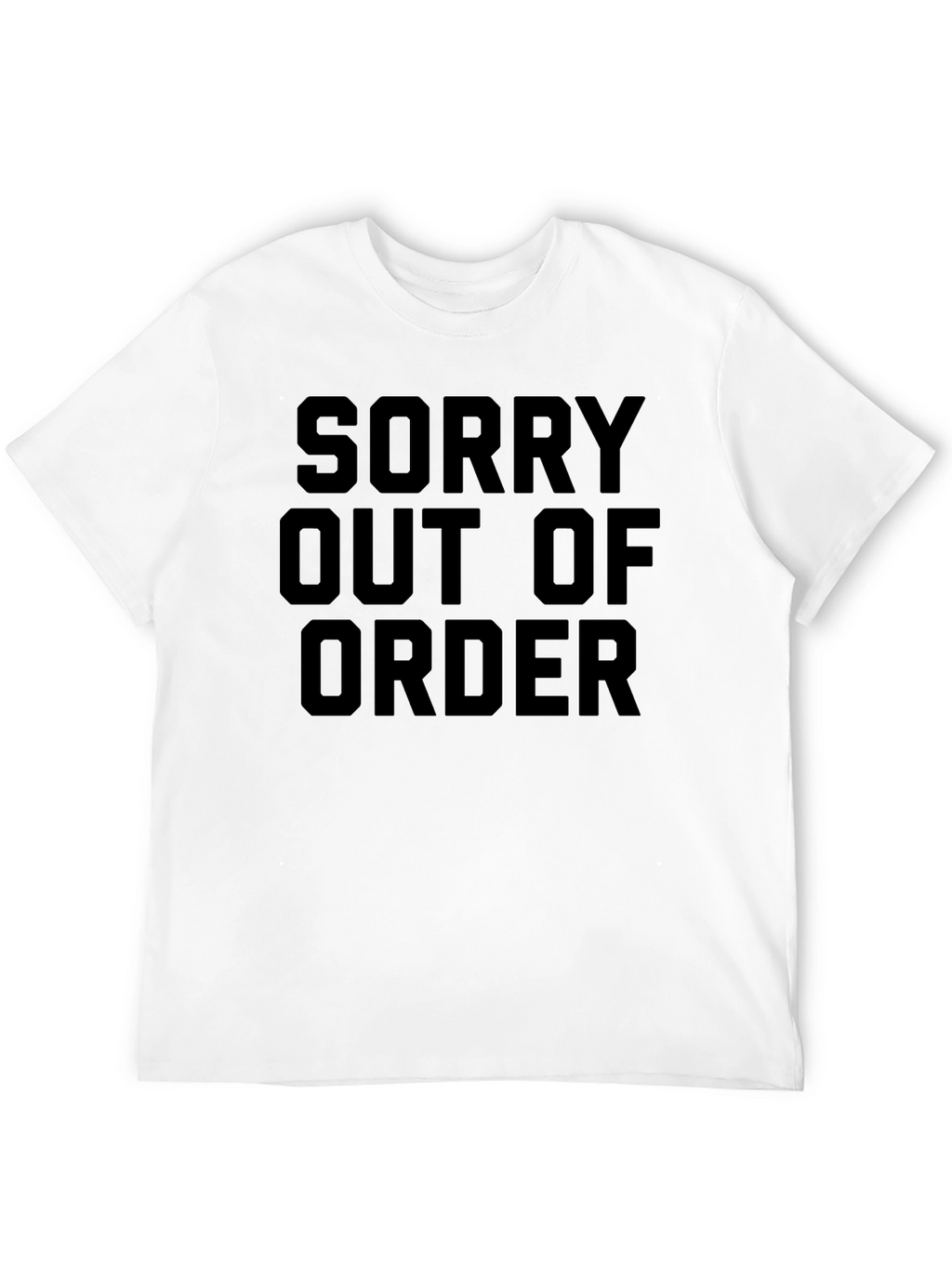 Sorry Out of Order Graphic Tee