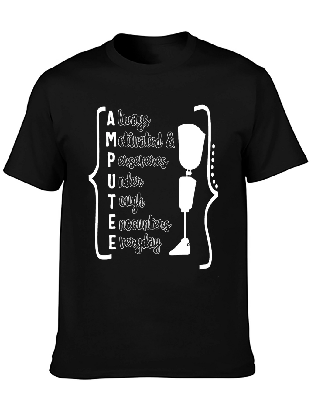 Amputee Pride T-Shirt - Always Motivated Strong Design