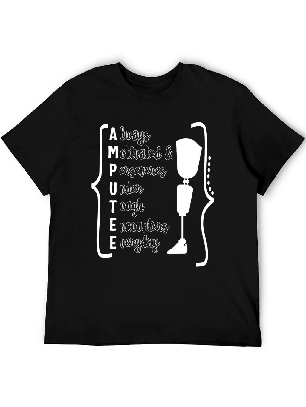 Amputee Pride T-Shirt - Always Motivated Strong Design