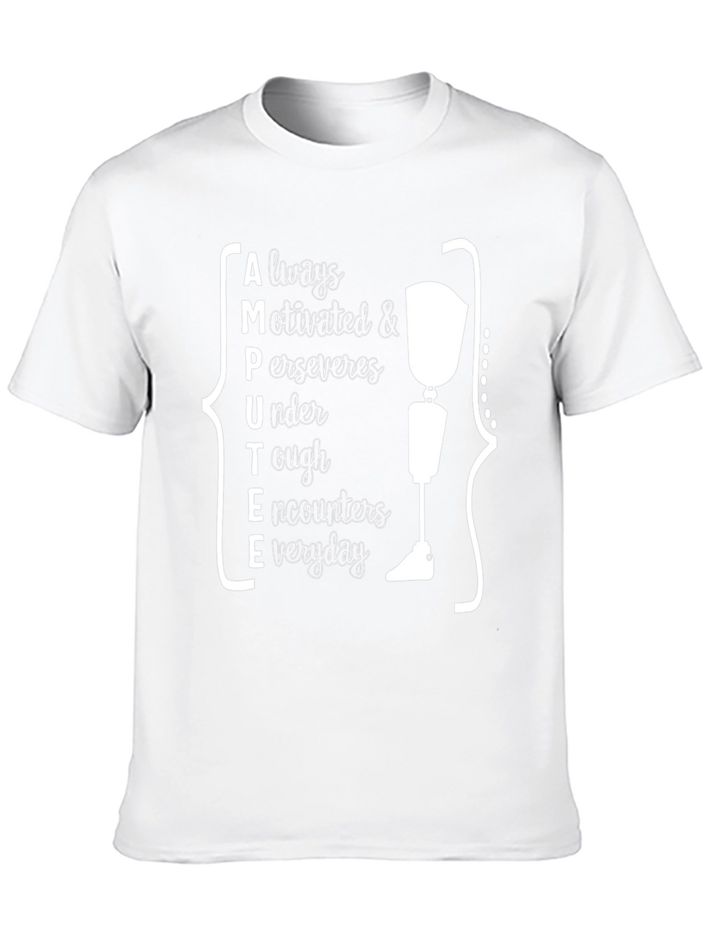 Amputee Pride T-Shirt - Always Motivated Strong Design