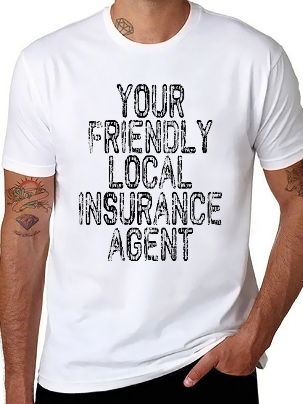 Your Friendly Local Insurance Agent T-Shirt