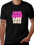Love More Hate Less Graphic T-Shirt