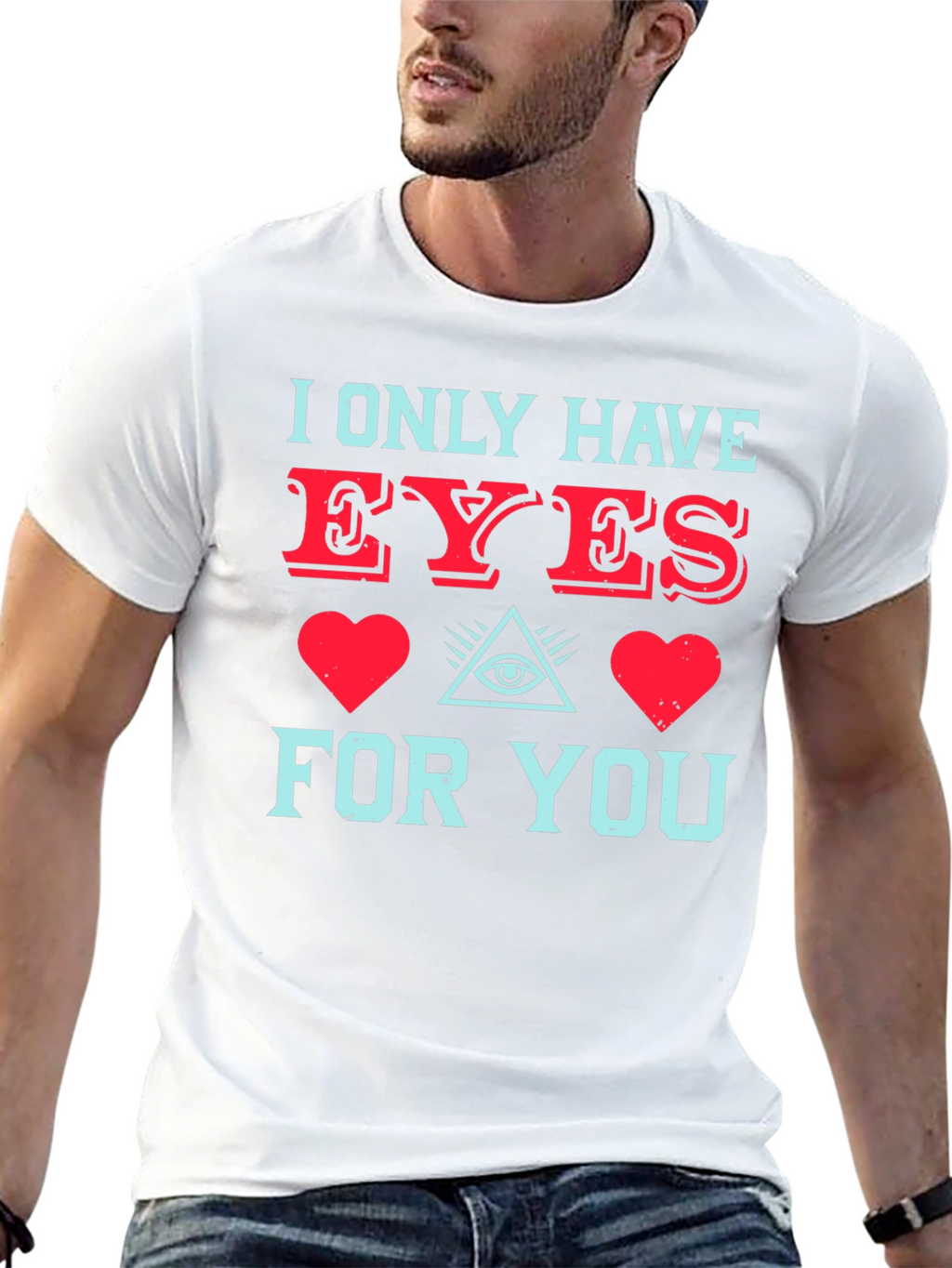 I Only Have Eyes For You T-Shirt