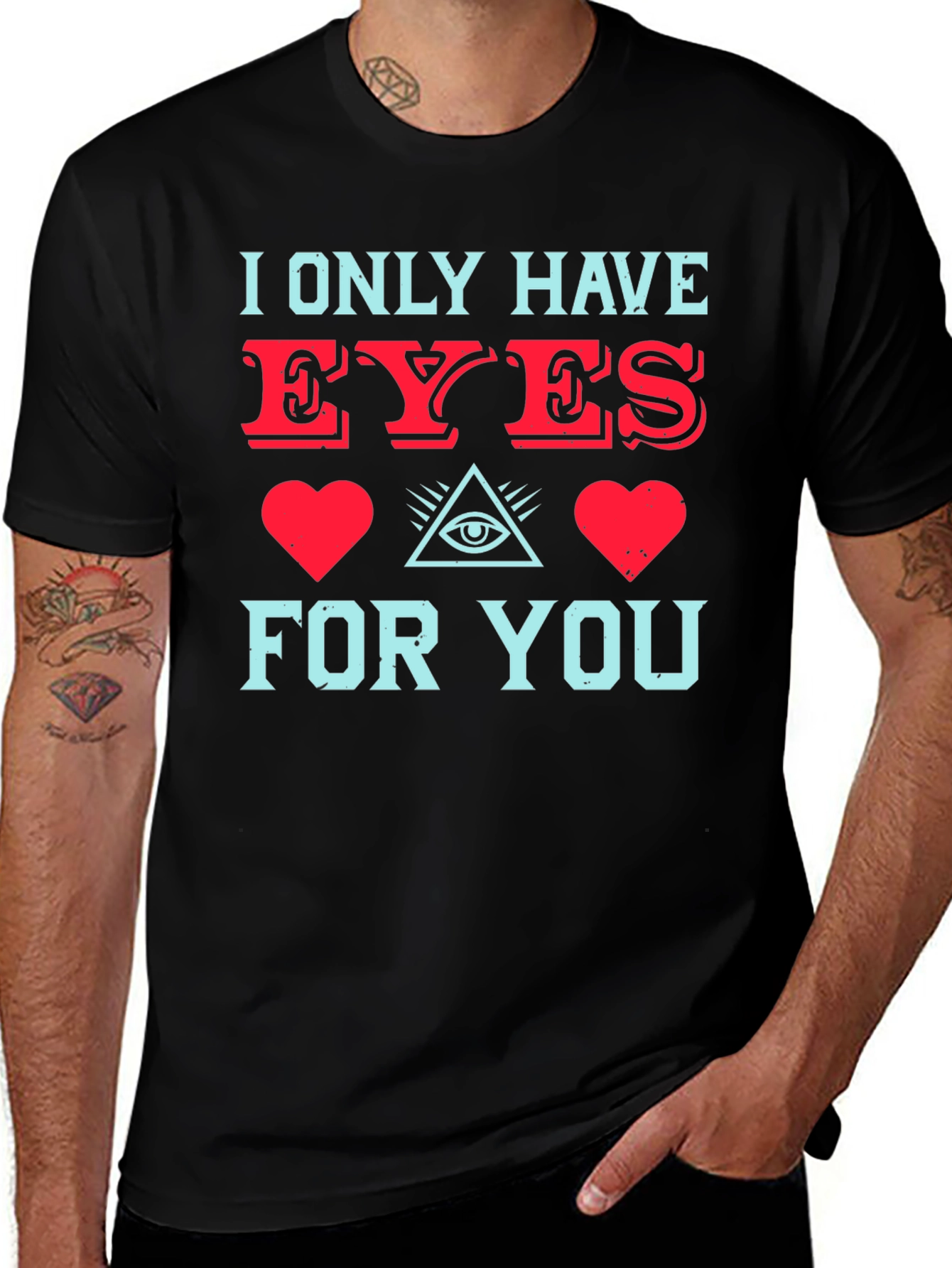 I Only Have Eyes For You T-Shirt