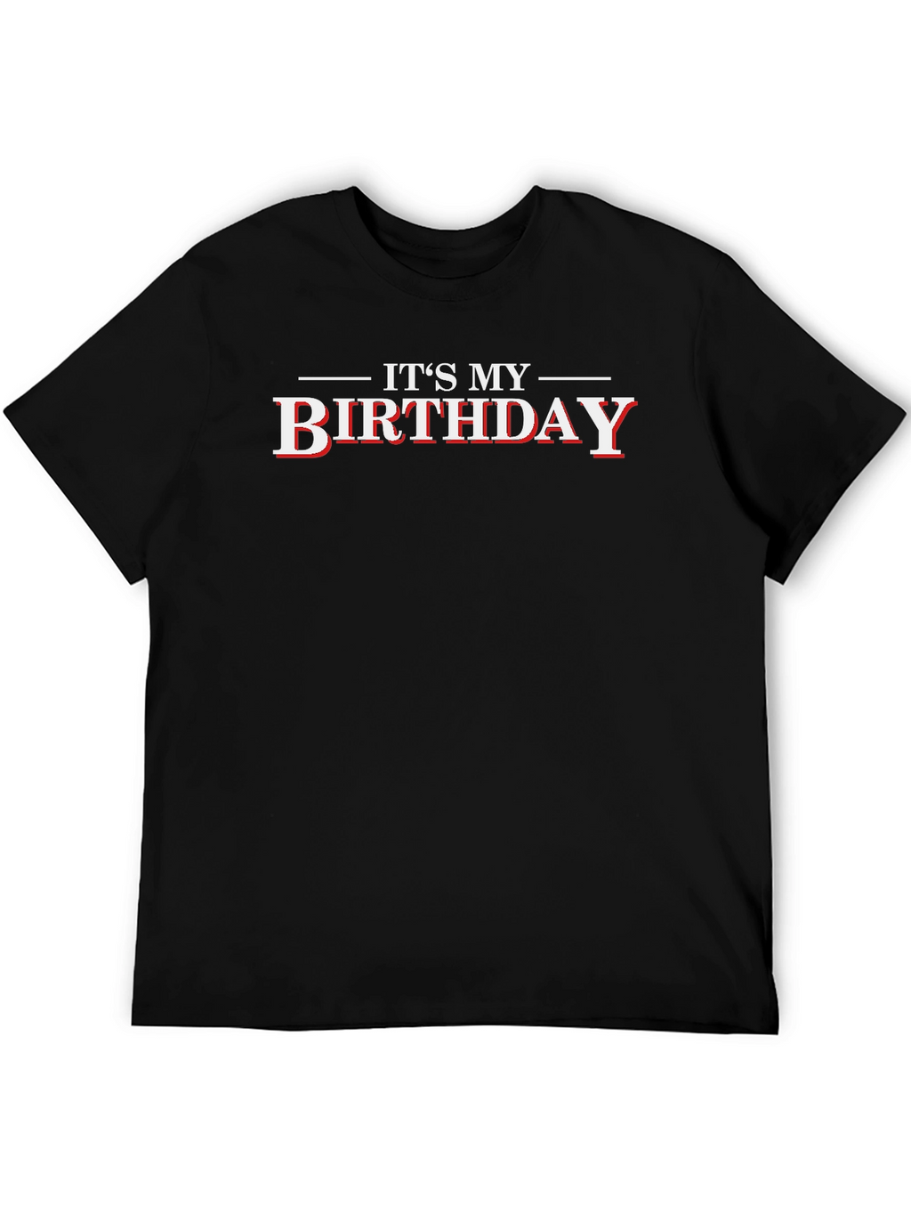 Its My Birthday Black Graphic T-Shirt